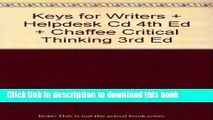 Download Keys for Writers + Helpdesk Cd 4th Ed + Chaffee Critical Thinking 3rd Ed  EBook