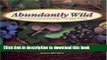 Read Books Abundantly Wild: Collecting and Cooking Wild Edibles in the Upper Midwest ebook textbooks