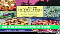 Read Books Fork in the Trail: Mouthwatering meals and tempting treats for the backcountry E-Book