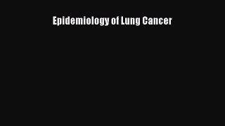 Download Epidemiology of Lung Cancer PDF Free