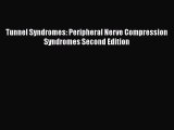 Read Tunnel Syndromes: Peripheral Nerve Compression Syndromes Second Edition Ebook Free