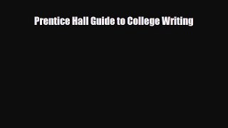 Download Prentice Hall Guide to College Writing PDF Online