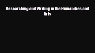 Read Researching and Writing in the Humanities and Arts PDF Online