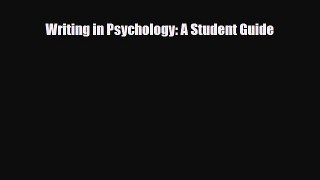 Read Writing in Psychology: A Student Guide PDF Full Ebook