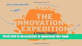 Read Book The Innovation Expedition: A Visual Toolkit to Start Innovation ebook textbooks