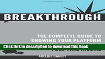 Read Breakthrough: The Complete Guide to Growing Your Platform   Blogging Your Way to a Full-Time