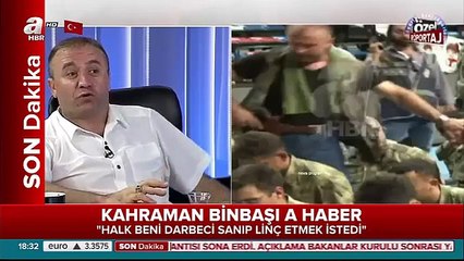 Kahraman Binbaşı Barış Dedebağı A Haber'de 20 Temmuz 2016 _ Darbeyi Anlatıyor