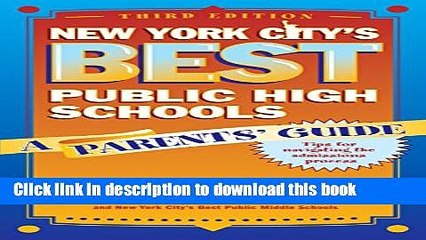 Read New York City s Best Public High Schools: A Parents  Guide, Third Edition  Ebook Free