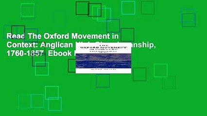 Read The Oxford Movement in Context: Anglican High Churchmanship, 1760-1857  Ebook Free