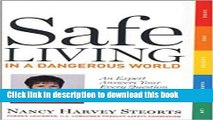Read Safe Living In A Dangerous World: An Expert Answers Your Every Question from Homeland