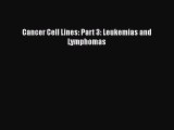 Download Cancer Cell Lines: Part 3: Leukemias and Lymphomas Ebook Free