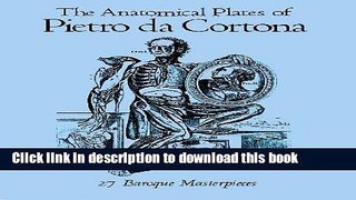 Download Book The Anatomical Plates of Pietro Da Cortona: 27 Baroque Masterpieces E-Book Free