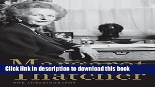 Read|Download} Margaret Thatcher: The Autobiography PDF Online