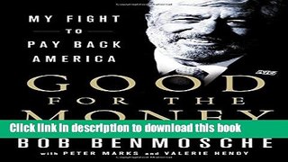 Download Books Good for the Money: My Fight to Pay Back America Ebook PDF