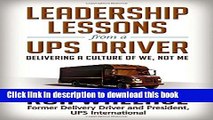 Read Books Leadership Lessons from a UPS Driver: Delivering a Culture of We, Not Me E-Book Free