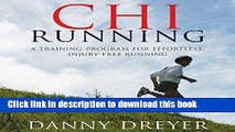 Read Books Chi Running: A Training Program for Effortless, Injury-Free Running PDF Online