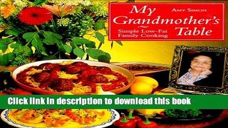 Read Books My Grandmother s Table -- Simple, Low-Fat Family Meals ebook textbooks