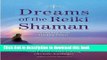 Read Books Dreams of the Reiki Shaman: Expanding Your Healing Power E-Book Free