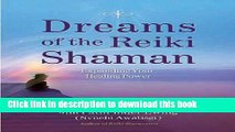 Read Books Dreams of the Reiki Shaman: Expanding Your Healing Power E-Book Free
