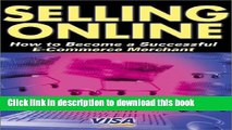 Read Selling Online: How to Become a Successful E-Commerce Merchant Ebook Online