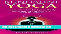 Download Books Kundalini Yoga: How to Heal your Body naturally by Awakening your Kundalini