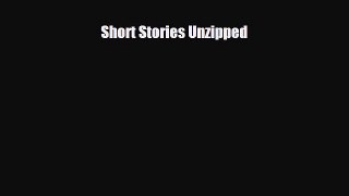 Download Short Stories Unzipped PDF Online