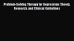 Download Problem-Solving Therapy for Depression: Theory Research and Clinical Guidelines PDF