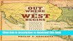 Read Books Out Where the West Begins: Profiles, Visions, and Strategies of Early Western Business