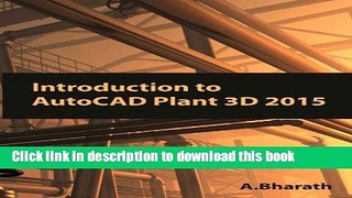 Download Introduction to AutoCAD Plant 3D 2015 Ebook Free
