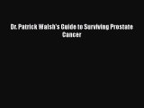 Read Dr. Patrick Walsh's Guide to Surviving Prostate Cancer PDF Online