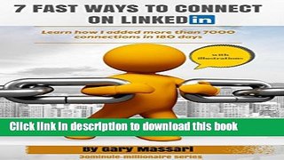 Download 7 Fast Ways to Connect on LinkedIn: Learn how I added more than 7000 connections in 180