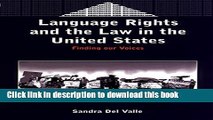 [PDF]  Language Rights and the Law in the United States: Finding our Voices  [Read] Full Ebook