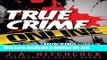 Download True Crime Online: Shocking Stories of Scamming, Stalking, Murder, and Mayhem PDF Free