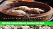 Read Books The Asian Grandmothers Cookbook: Home Cooking from Asian American Kitchens E-Book