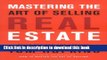 Read Mastering the Art of Selling Real Estate: Fully Revised and Updated  Ebook Free