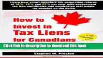Read How to Invest in Tax Liens for Canadians: Learn how smart investors are generating returns of