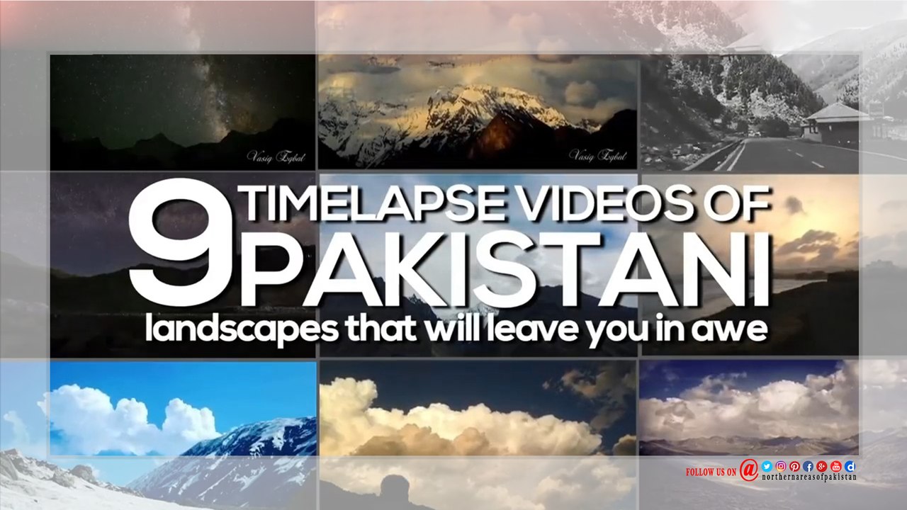 9 Time-Lapse Videos Of Pakistani Landscapes