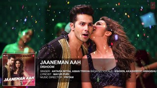 JAANEMAN AAH Audio Song | DISHOOM | Varun Dhawan| Parineeti Chopra | Latest Bollywood Song | Bollywood Music World