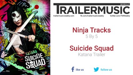 Suicide Squad - Katana Trailer Music (Ninja Tracks - 5 By 5)