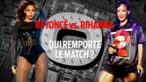 Beyoncé vs. Rihanna : qui remporte le match ?