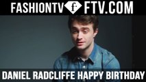 Daniel Radcliffe Happy Birthday - 23 July | FTV.com