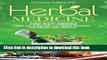 Read Herbal Medicine: 100 Key Herbs with all their Uses as Herbal Remedies for Health and Healing