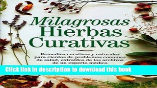 Read Milagrosas Hierbas Curativas (Spanish Edition)  Ebook Free