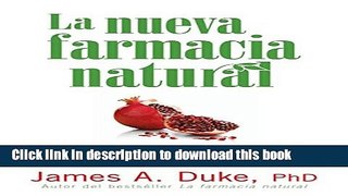 Read La Nueva Farmacia Natural: Alimentos curativos para prevenir y tratar mÃ¡s de 75 males