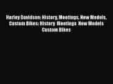 READ book  Harley Davidson: History Meetings New Models Custom Bikes: History  Meetings  New