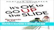 PDF It s OK to Go Up the Slide: Renegade Rules for Raising Confident and Creative Kids Free Books