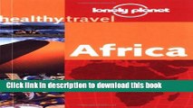 Download Lonely Planet Healthy Travel Africa (Lonely Planet Healthy Travel Guides) PDF Online
