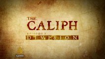 The Caliph (Part 2): Division - Featured Documentary