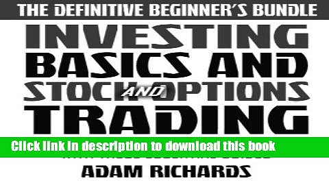 Read Books Investing: The Definitive Beginner s Bundle: Investing Basics – Stock Market Trading –