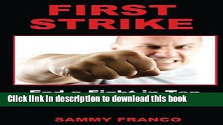 Download First Strike: End a Fight in Ten Seconds or Less! Ebook Online